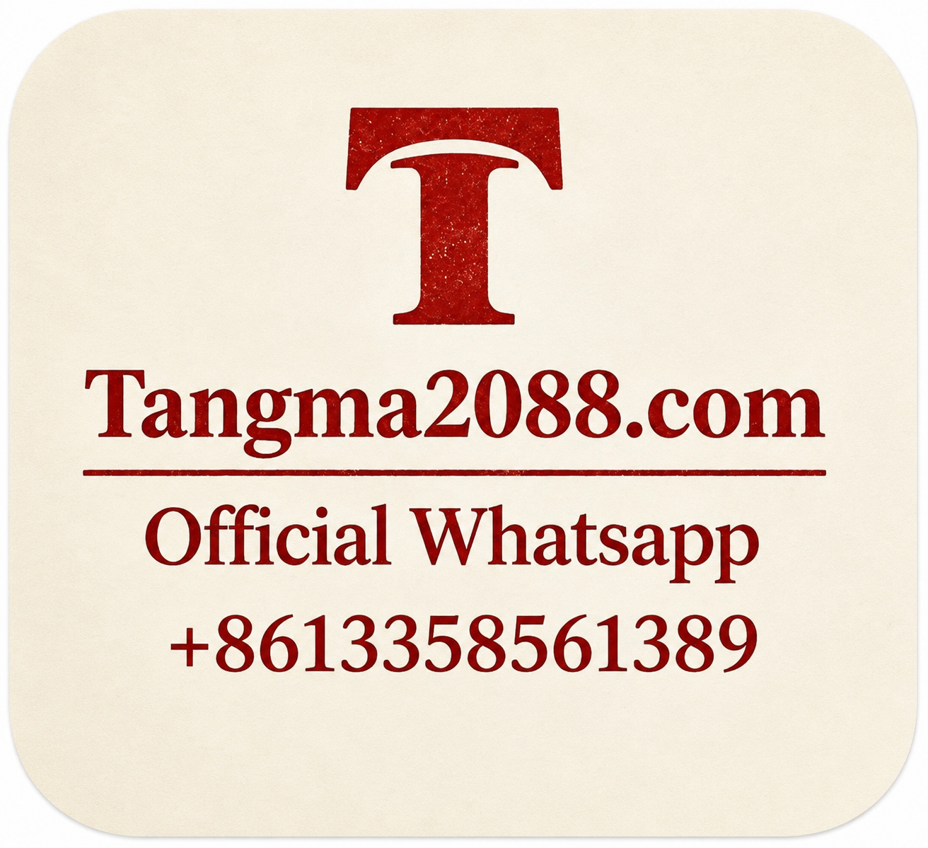 tangma2088 Official WhatsApp Support +8613358561389