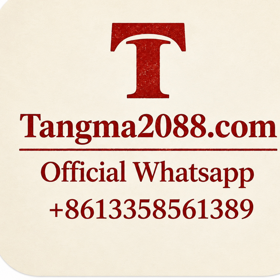 tangma2088 Official WhatsApp Support +8613358561389 